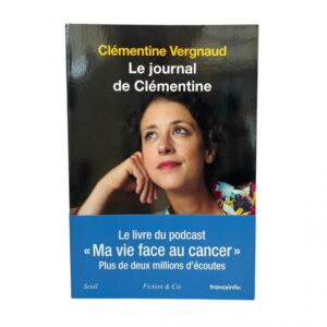 Le journal de clémentine : Ma vie face au cancer