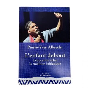 Occasion - L'enfant debout : l'éducation selon la tradition initiatique