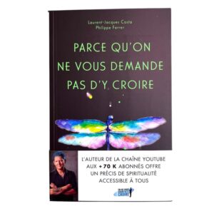 Parce qu'on ne vous demande pas d'y croire
