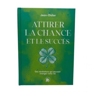 Attirer la chance et le succès
