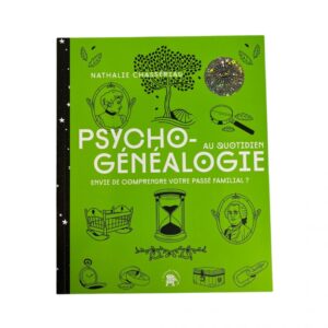 Psychogénéalogie au quotidien