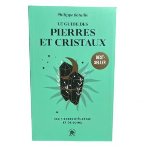 Le guide des pierres et cristaux