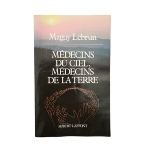 Occasion - Médecins du ciel, médecins de la terre