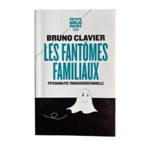 Occasion - Les fantômes familiaux, psychanalyse transgfénérationnelle