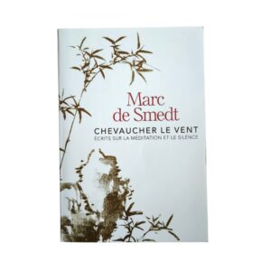 Occasion - Chevaucher le vent, écrits sur la méditation et le silence