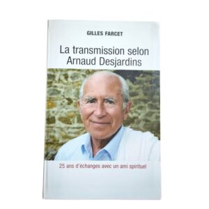Occasion - La transmission selon Arnaud Desjardins