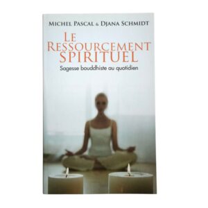 Occasion - Le ressourcement spirituel, sagesse bouddhiste au quotidien