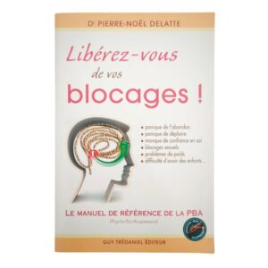 Occasion - Libérez-vous de vos blocages, le manuel de référence de la PBA