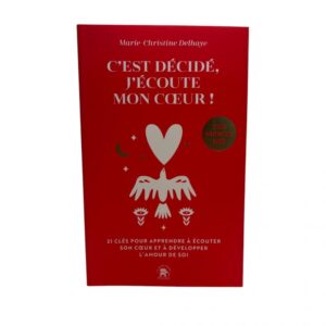 C'est décidé, j'écoute mon cœur