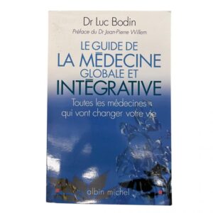 Occasion - Le guide de la Médecine globale et intégrative