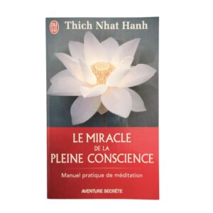 Occasion - Le miracle de la pleine conscience, manuel pratique de méditation