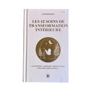 Occasion - Les 12 soins de transformation intérieure