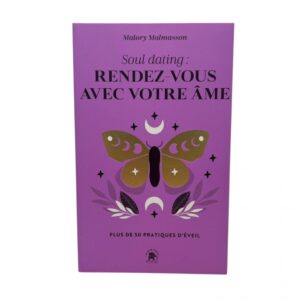 Soul dating : rendez-vous avec votre âme